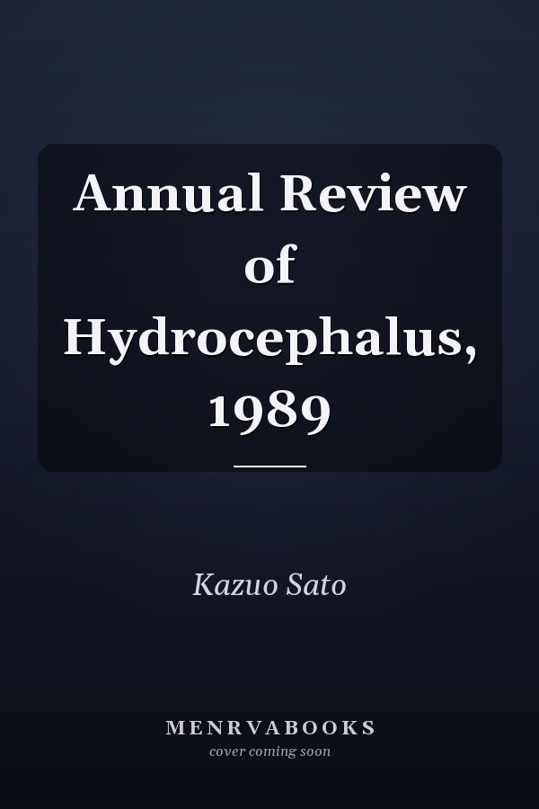 Annual Review of Hydrocephalus, 1989