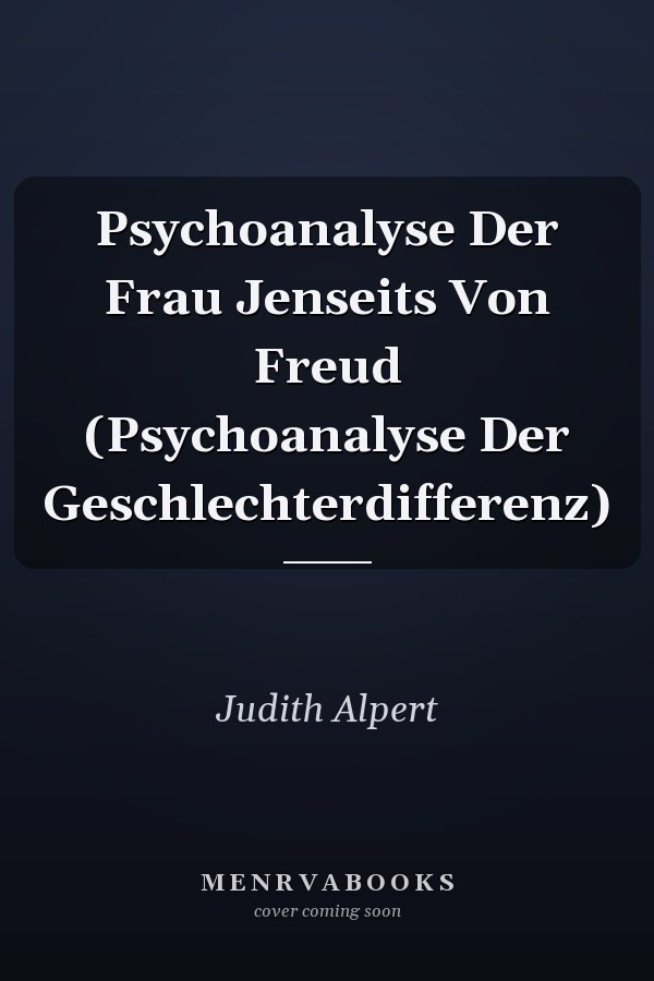 Psychoanalyse Der Frau Jenseits Von Freud (Psychoanalyse Der Geschlechterdifferenz)