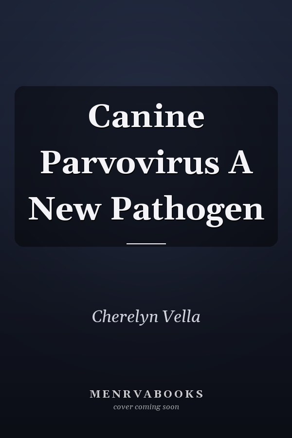 Canine Parvovirus A New Pathogen