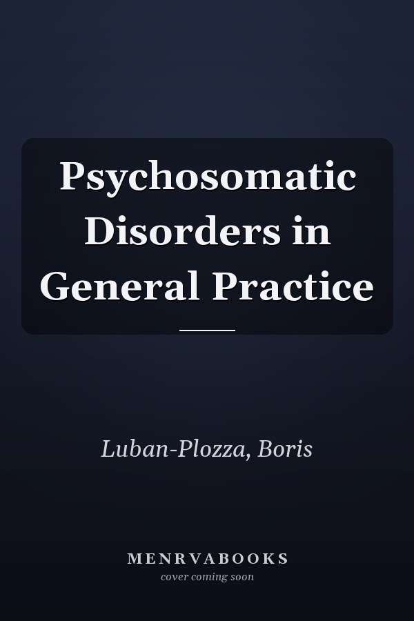 Psychosomatic Disorders in General Practice