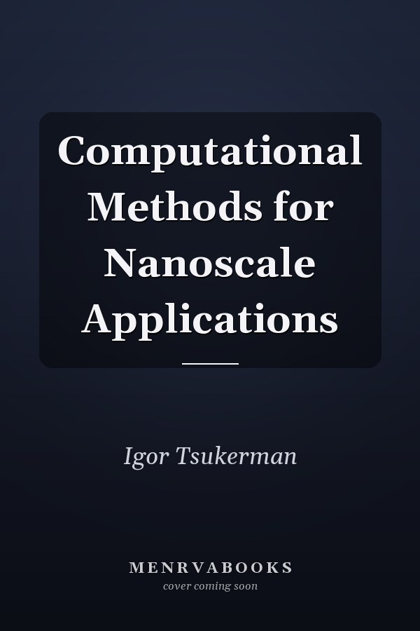 Computational Methods for Nanoscale Applications