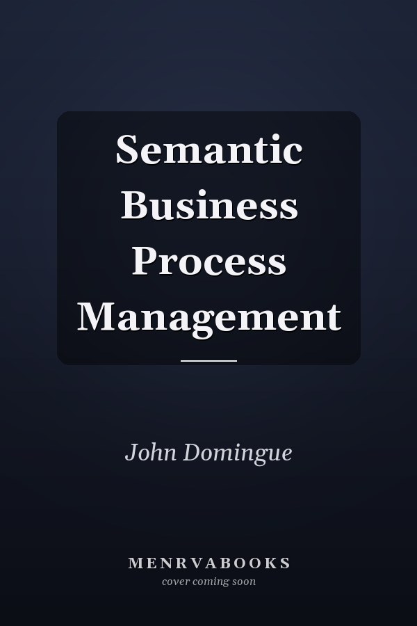 Semantic Business Process Management