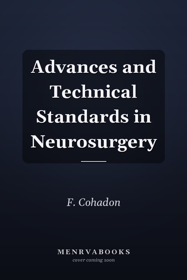Advances and Technical Standards in Neurosurgery