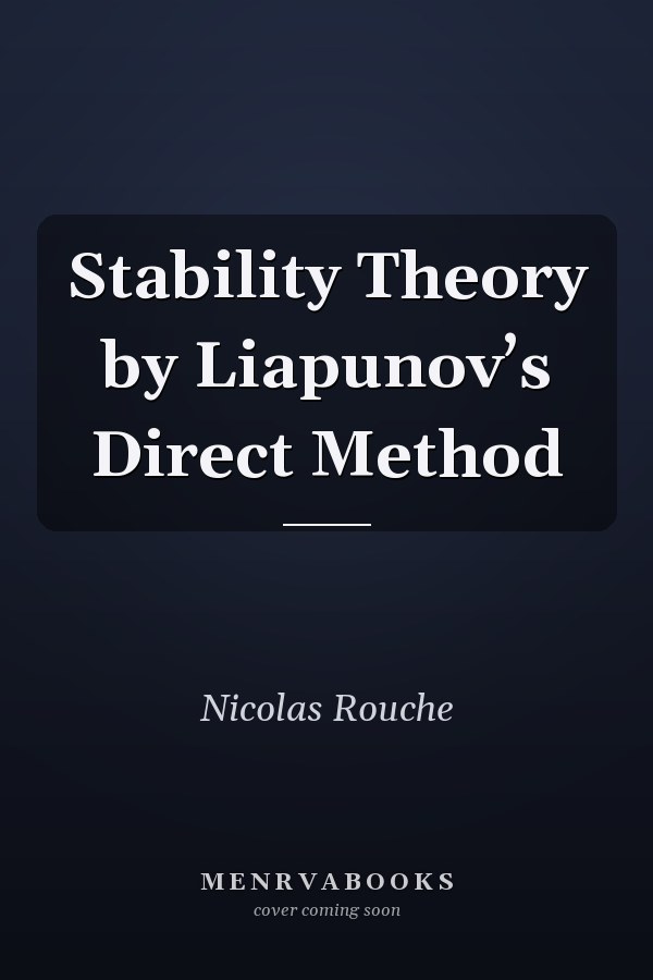 Stability Theory by Liapunov’s Direct Method
