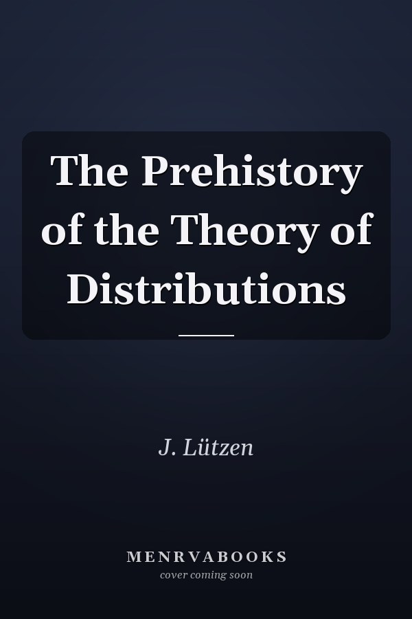 The Prehistory of the Theory of Distributions