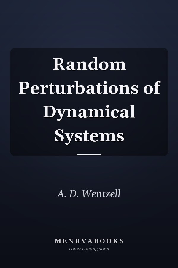 Random Perturbations of Dynamical Systems