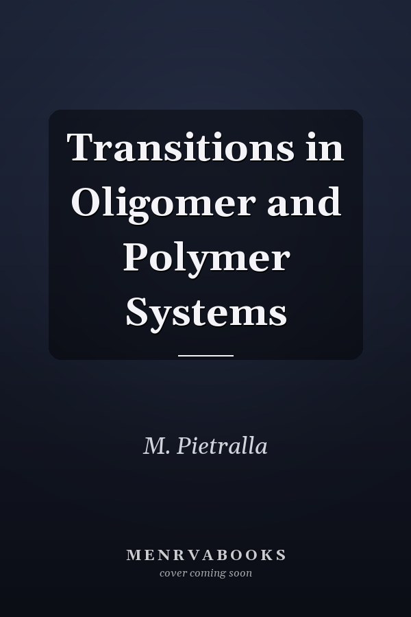 Transitions in Oligomer and Polymer Systems