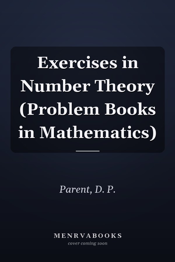 Exercises in Number Theory (Problem Books in Mathematics)
