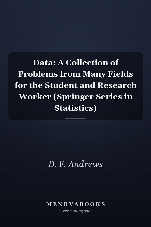 Data: A Collection of Problems from Many Fields for the Student and Research Worker (Springer Series in Statistics)