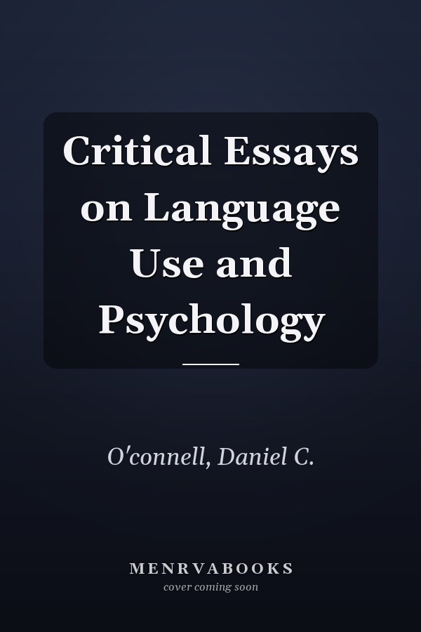 Critical Essays on Language Use and Psychology