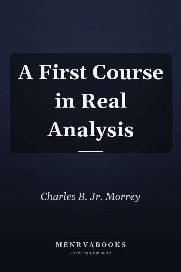 A First Course in Real Analysis