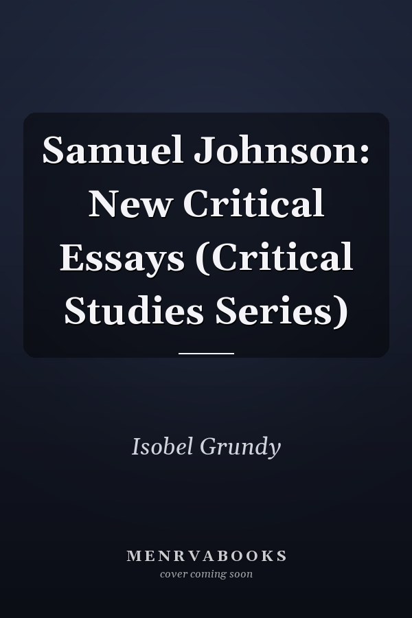 Samuel Johnson: New Critical Essays (Critical Studies Series)