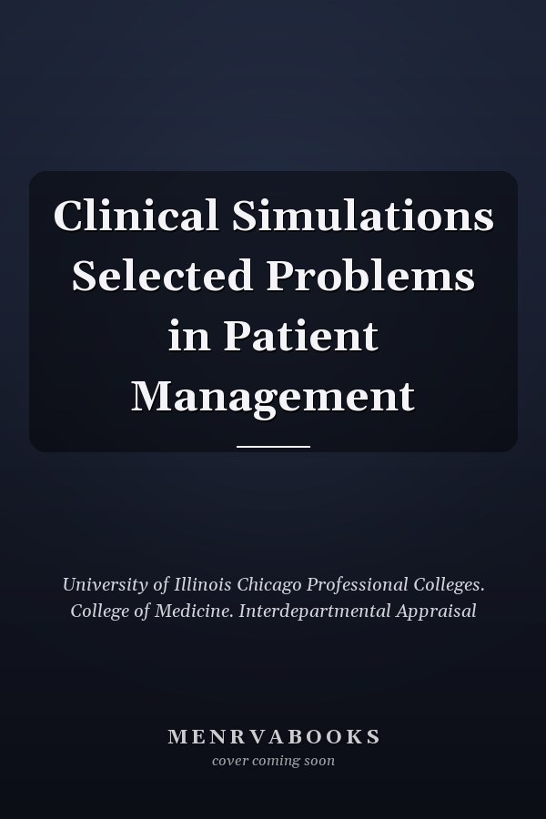 Clinical Simulations Selected Problems in Patient Management