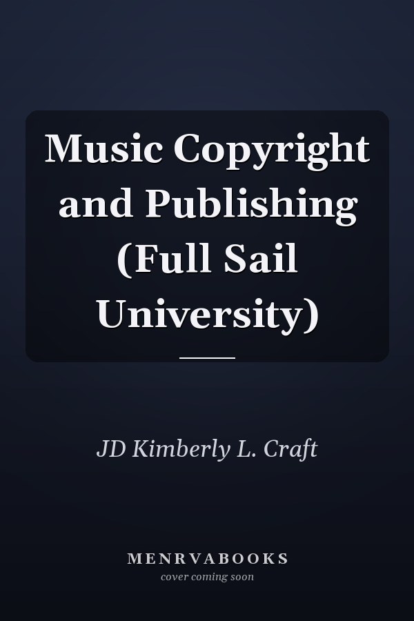 Music Copyright and Publishing (Full Sail University)