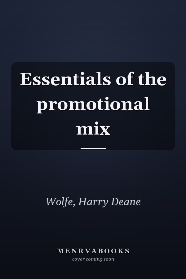 Essentials of the promotional mix