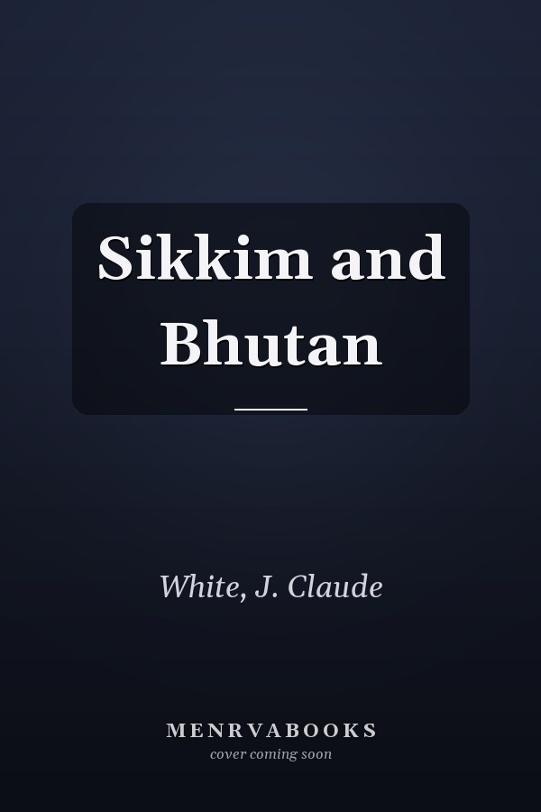 Sikkim and Bhutan