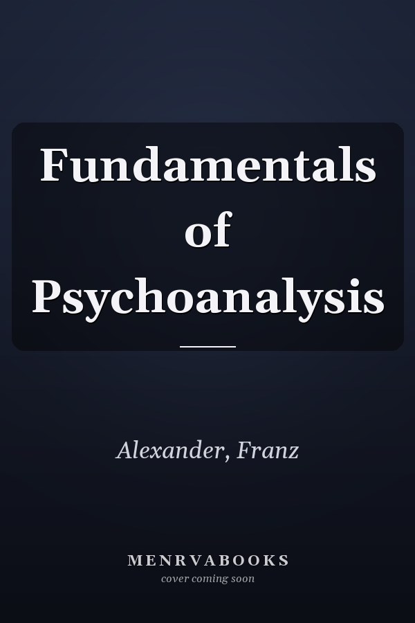 Fundamentals of Psychoanalysis