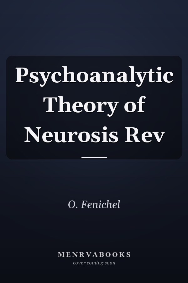 Psychoanalytic Theory of Neurosis Rev