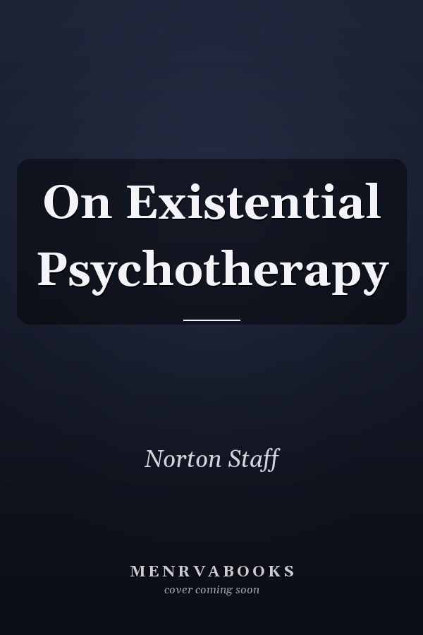 On Existential Psychotherapy