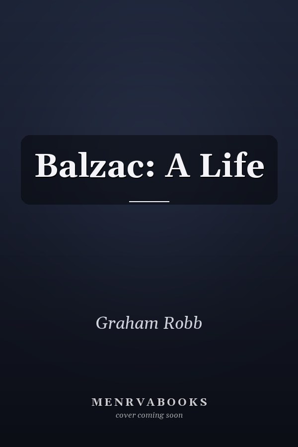 Balzac: A Life