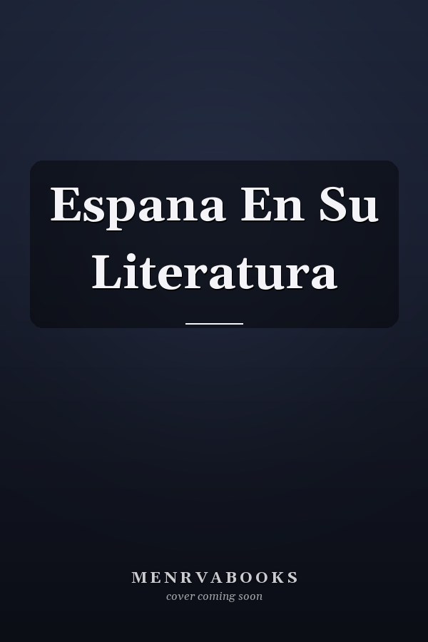 Espana En Su Literatura