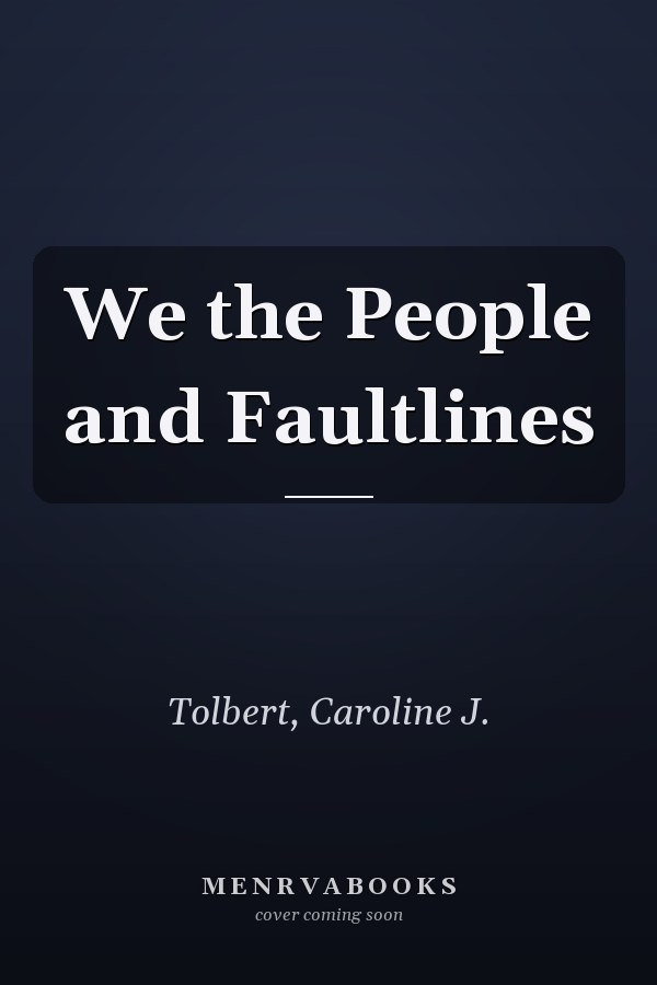 We the People and Faultlines