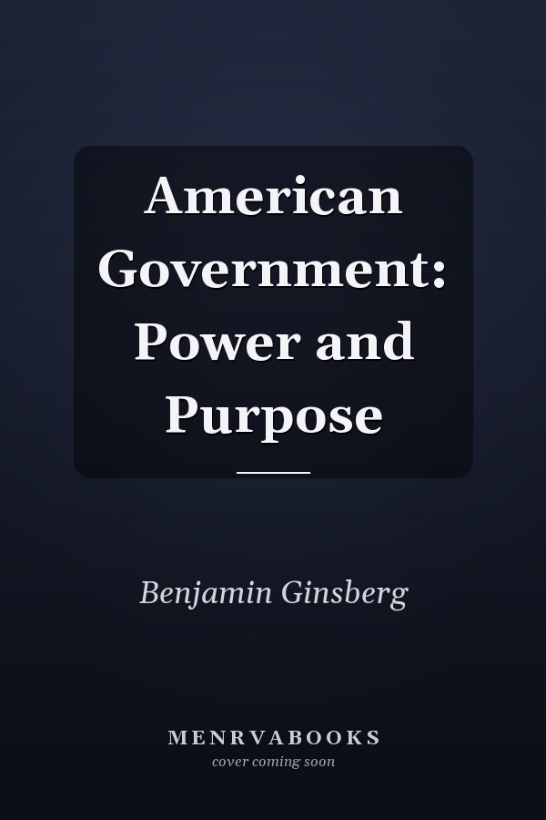 American Government: Power and Purpose