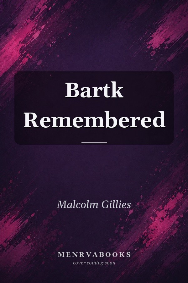 Bartk Remembered