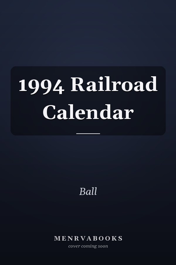 1994 Railroad Calendar