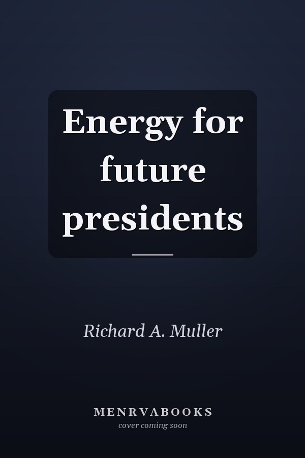 Energy for future presidents