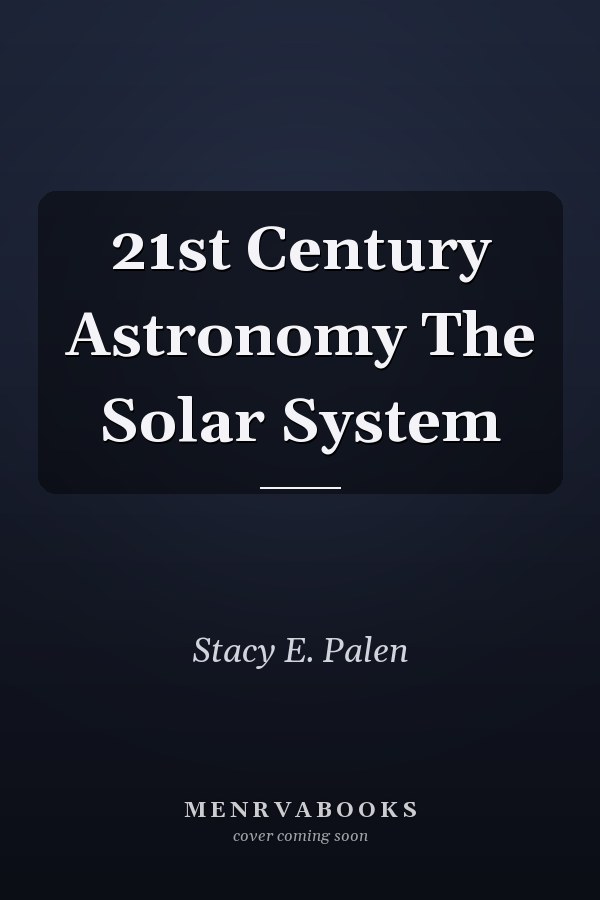 21st Century Astronomy The Solar System