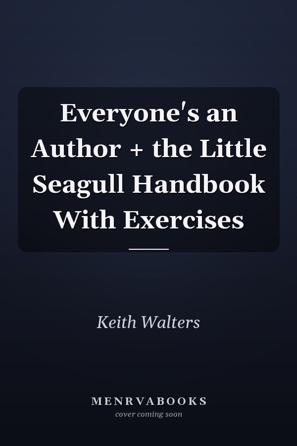 Everyone's an Author + the Little Seagull Handbook With Exercises