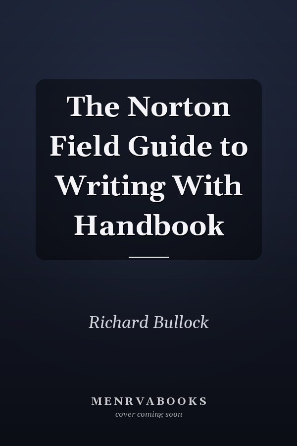 The Norton Field Guide to Writing With Handbook