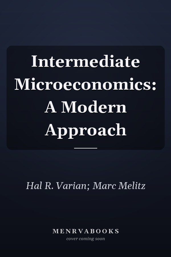 Intermediate Microeconomics: A Modern Approach