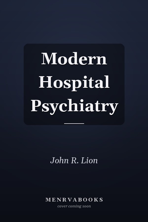 Modern Hospital Psychiatry