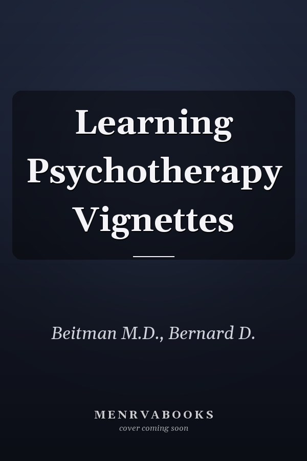 Learning Psychotherapy Vignettes