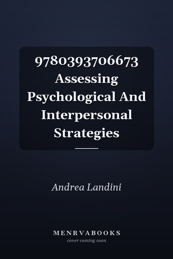 9780393706673 Assessing Psychological And Interpersonal Strategies