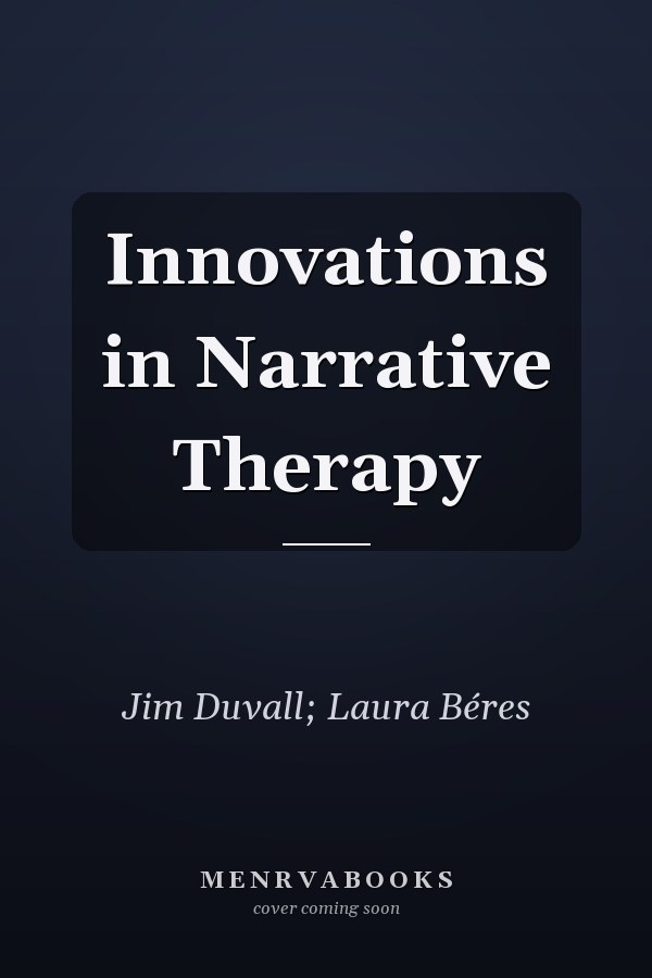 Innovations in Narrative Therapy