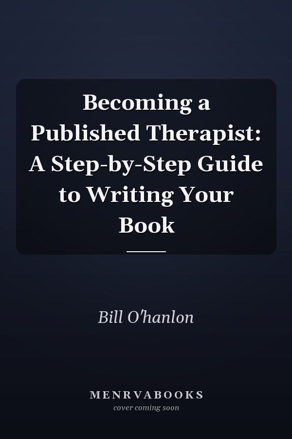 Becoming a Published Therapist: A Step-by-Step Guide to Writing Your Book