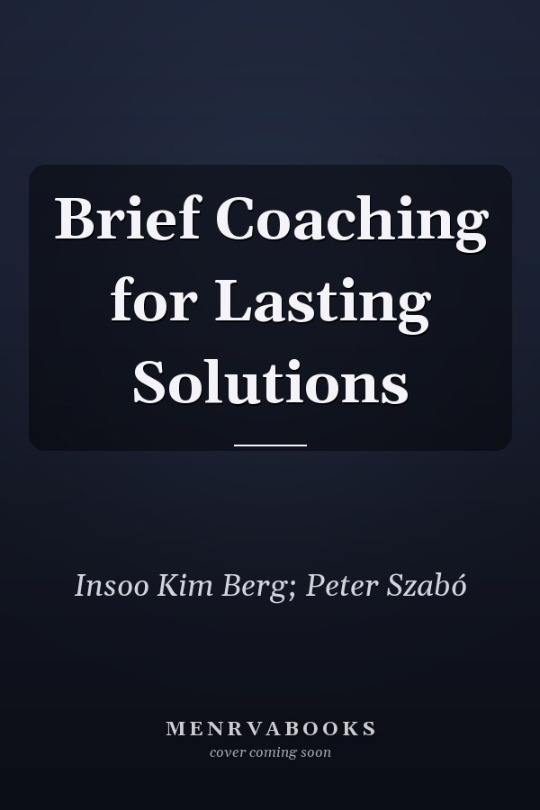 Brief Coaching for Lasting Solutions