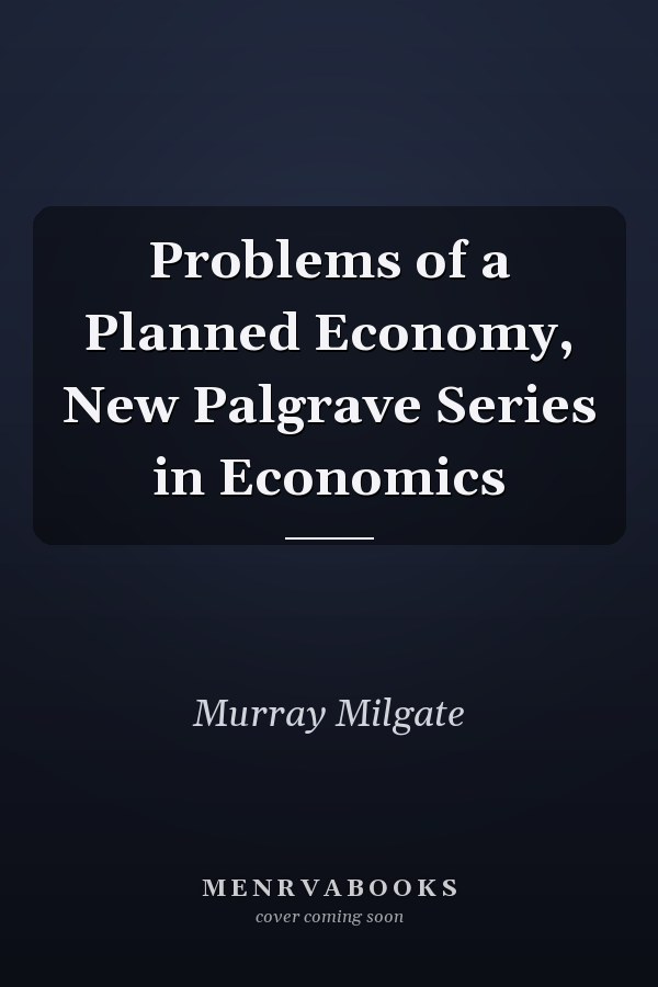 Problems of a Planned Economy, New Palgrave Series in Economics