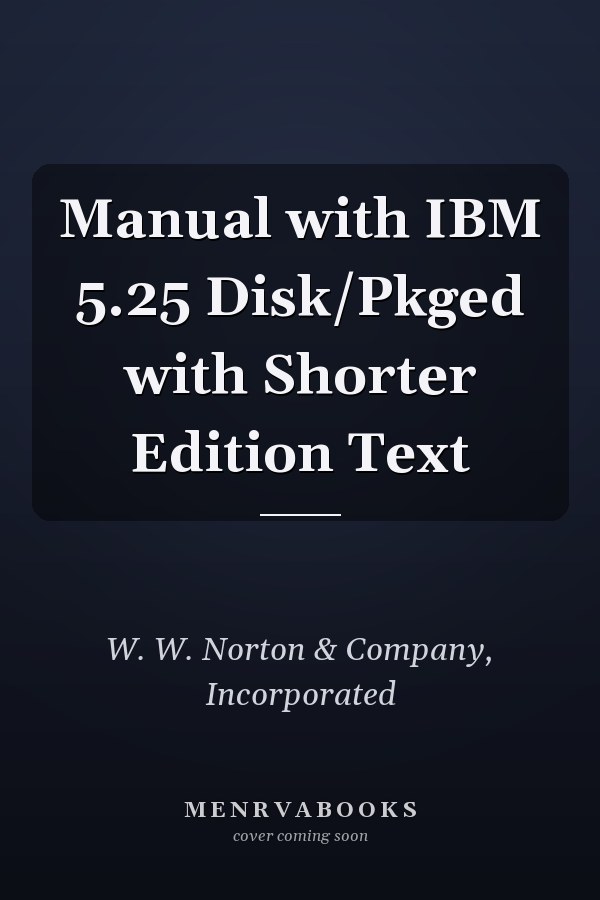 Manual with IBM 5.25 Disk/Pkged with Shorter Edition Text