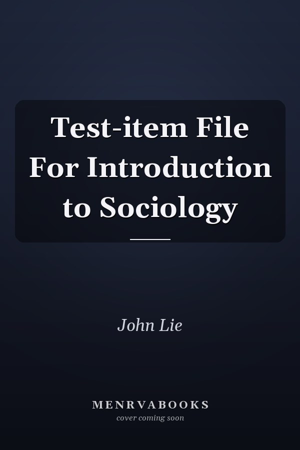 Test-item File For Introduction to Sociology