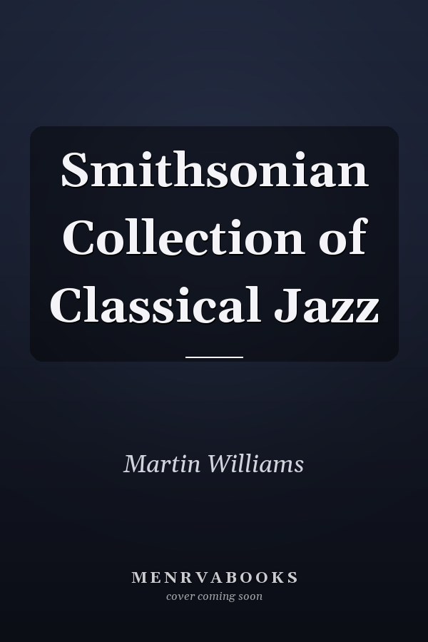Smithsonian Collection of Classical Jazz