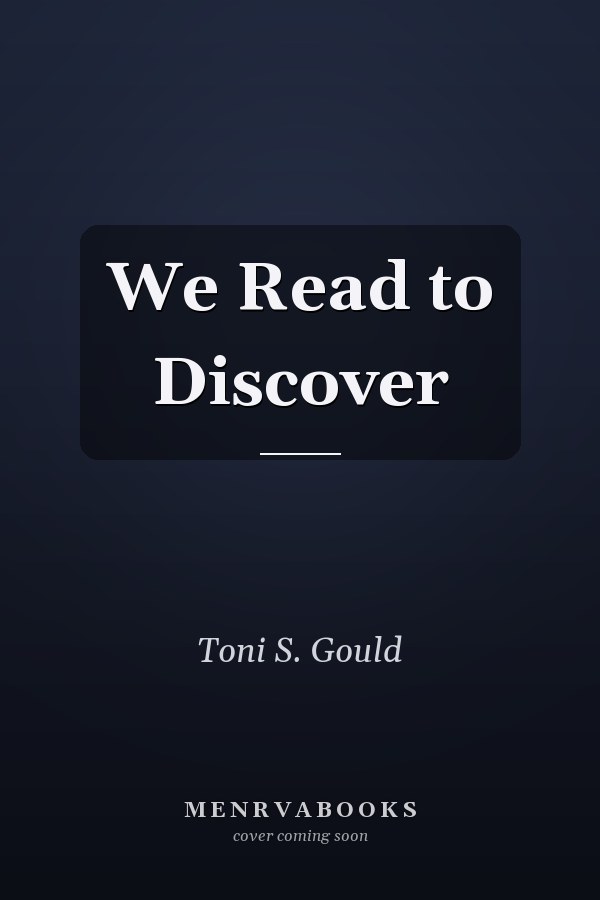 We Read to Discover