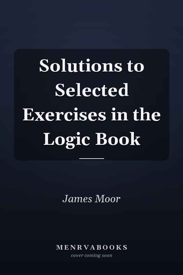 Solutions to Selected Exercises in the Logic Book