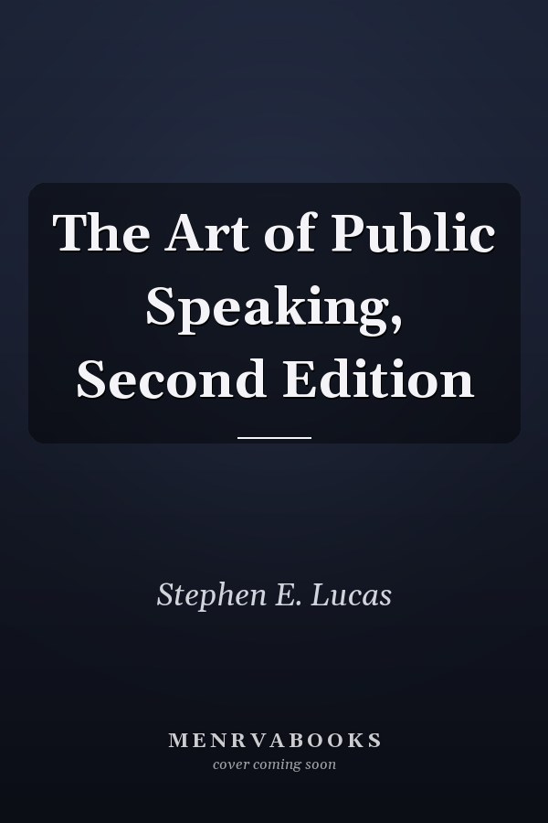 The Art of Public Speaking, Second Edition