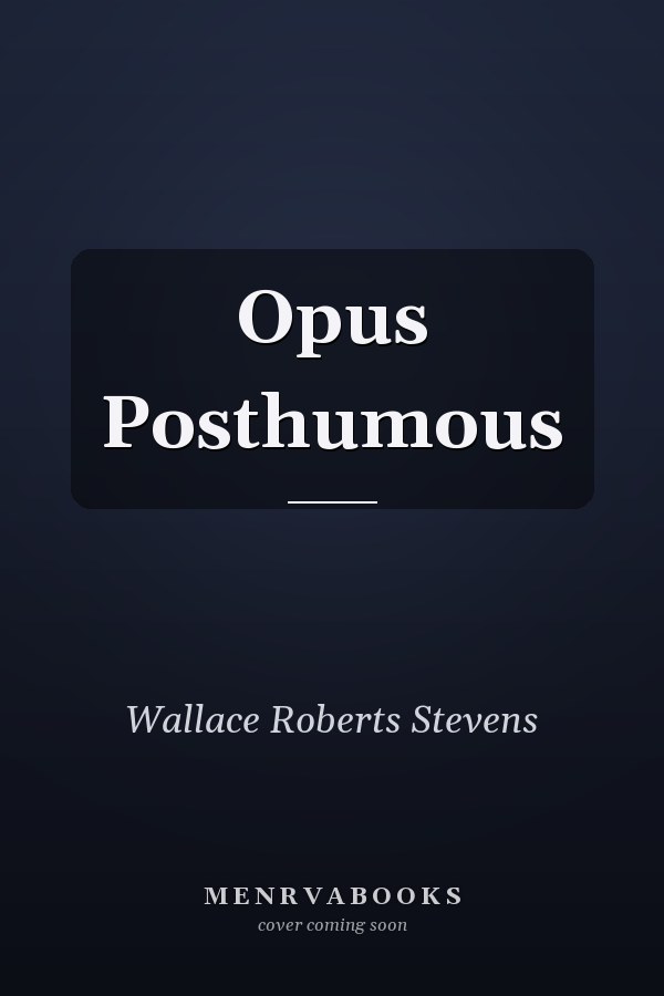 Opus Posthumous