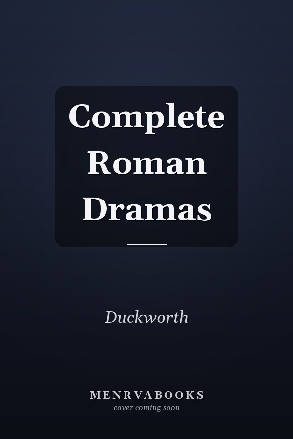 Complete Roman Dramas