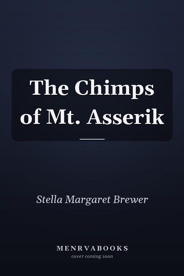 The Chimps of Mt. Asserik